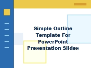 Simple Outline Template for Powerpoint Presentation Slides
