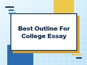 Best Outline for College Essay: Step-by-Step Structure Guide